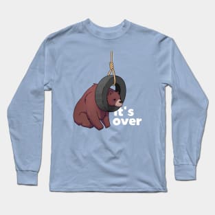 It's over Long Sleeve T-Shirt